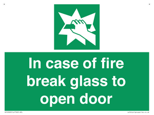 In case of fire break glass to open door